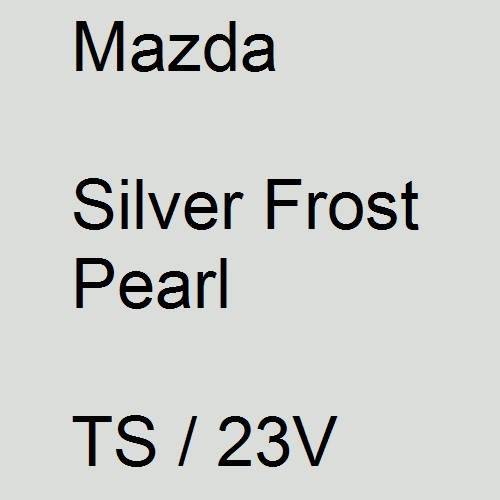 Mazda, Silver Frost Pearl, TS / 23V.